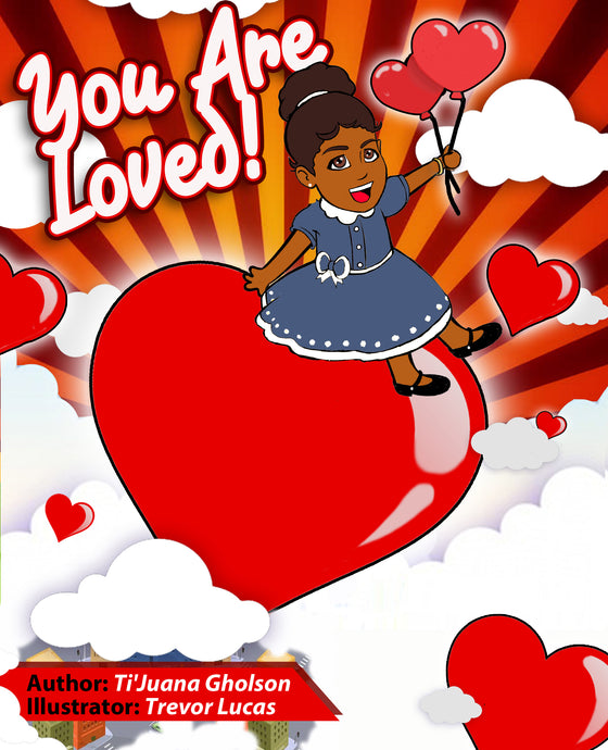 You Are Loved - Children's Self-Esteem Book - AGES 0 to 5